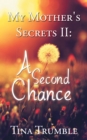 My Mother's Secrets Ii: a Second Chance - eBook