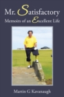 Mr. Satisfactory : Memoirs of an Excellent Life - eBook