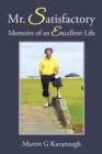 Mr. Satisfactory : Memoirs of an Excellent Life - Book