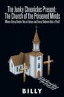 The Junky Chronicles Present : The Church of the Poisened Minds: Where Every Sinner Has a Future and Every Believer Has a Past! - Book