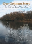 Our Gohman Story : The First and Second Generations - eBook
