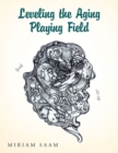 Leveling the Aging Playing Field - eBook