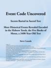 Event Code Uncovered : Secrets Buried in Sacred Text - Book