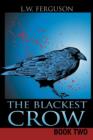 The Blackest Crow : Book Two - Book