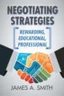 Negotiating Strategies : Rewarding, Educational, Professional - eBook