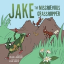 Jake  the  Mischievous Grasshopper - eBook