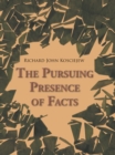 The Pursuing Presence of Facts - eBook