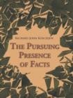 The Pursuing Presence of Facts - Book