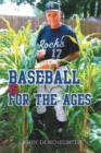 Baseball Is for the Ages - eBook