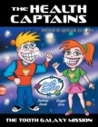 The Health Captains : The Tooth Galaxy Mission - eBook