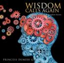 Wisdom Calls Again : Wisdom Affirmations, Kingdom Secrets - Book