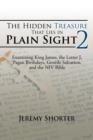 The Hidden Treasure That Lies in Plain Sight 2 : Examining King James, the Letter J, Pagan Birthdays, Gentile Salvation, and the NIV Bible - Book