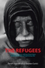The Refugees : A Novel About Heroism, Suffering, Human Values, Morality and Sacrifices of People During a War - eBook