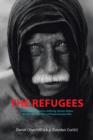 The Refugees : A Novel about Heroism, Suffering, Human Values, Morality and Sacrifices of People During a War - Book