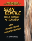 Sean Gentile Action Hero and the Deparment of Revenue Child Support Enforcement Adventures - Book