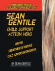 Sean Gentile Action Hero and the Deparment of Revenue Child Support Enforcement Adventures - eBook