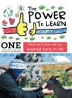 The Power to Learn : What an 8 Year Old Boy Learned Early in Life - Book