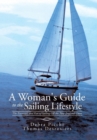 A Woman's Guide to the Sailing Lifestyle : The Essentials and Fun of Sailing Off the New England Coast - Book