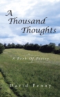 A Thousand Thoughts : A Book of Poetry - eBook