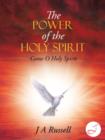 The Power of the Holy Spirit : Come O Holy Spirit - Book