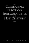 Combating Election Irregularities in the 21St Century - eBook