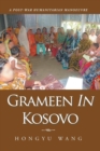 Grameen in Kosovo : A Post-War Humanitarian Manoeuvre - Book