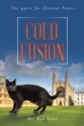 Cold Fusion : The Quest for Eternal Power - eBook