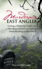 Murderous East Anglia : Casting a Flickering Candle Over a Miscellany of Dark and Nefarious Deeds Resulting in Bloodshed - Book