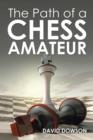 The Path of a Chess Amateur - Book