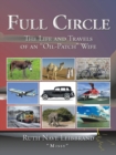 Full Circle : The Life and Travels of an "Oil-Patch" Wife - Book