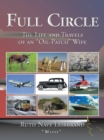 Full Circle : The Life and Travels of an "Oil-Patch" Wife - eBook