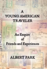 A Young American Traveler : An Empire of Friends and Experiences - Book