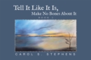 Tell It Like It Is, Make No Bones About It : Book 2 - eBook