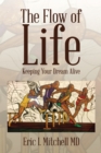 The Flow of Life : Keeping Your Dream Alive - eBook