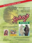 Spikey's Points! : Four Musical Sequels: Welcome Spikey's Points, Catch a Friend, Spikey's Cool School, Happily Ever After! - Book