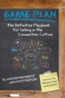 Game Plan : The Definitive Playbook for Selling in the Connection Culture - eBook