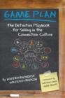 Game Plan : The Definitive Playbook for Selling in the Connection Culture - Book