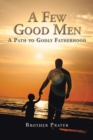 A Few Good Men : A Path to Godly Fatherhood - Book