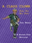 A Class Clown : Does Pay His Dues - eBook