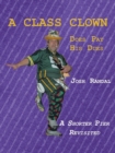 A Class Clown : Does Pay His Dues - Book