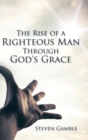 The Rise of a Righteous Man Through God's Grace - Book