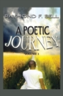A Poetic Journey : Volume 1 - Book
