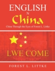 English N China : China Through the Eyes of Forest L. Littke - Book