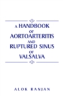 A Handbook of Aortoarteritis and Ruptured Sinus of Valsalva - eBook