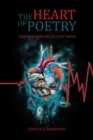The Heart of Poetry : Through Dark Ink to Light Paper - eBook