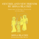 Centrix and New Friends by Mona Beatrix : Inspired from the Wonderful Wizard of Oz by L. Frank Baum - eBook