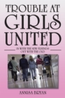 Trouble at Girls United : In with the New Friends out with the Old - eBook