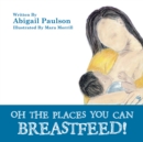Oh the Places You Can Breastfeed! - eBook