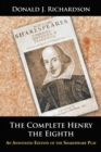 The Complete Henry the Eighth : An Annotated Edition of the Shakespeare Play - eBook