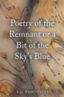 Poetry of the Remnant or a Bit of the Sky's Blue - eBook